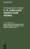 Historische und biographische Werke, Teil 3. Miscellaneen, Teil 4