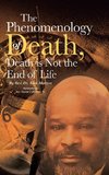 The Phenomenology of Death, Death is Not the End of Life
