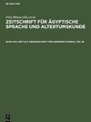Zeitschrift für Ägyptische Sprache und Altertumskunde, Band 100, Heft 2/2, Gedenkschrift für Siegfried Morenz, Teil 2b