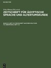 Zeitschrift für Ägyptische Sprache und Altertumskunde, Band 97, Heft 1/2, Festschrift Walther Wolf zum 70. Geburtstag, Heft 1/2