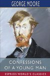 Confessions of a Young Man (Esprios Classics)