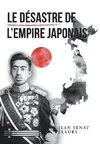 Le Désastre De L'Empire Japonais