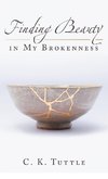 Finding Beauty in My Brokenness