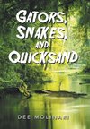 Gators, Snakes, and Quicksand