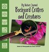 Backyard Critters & Creatures