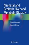 Neonatal and Pediatric Liver and Metabolic Diseases