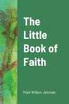 The Little Book of Faith
