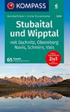 KOMPASS Wanderführer Stubaital und Wipptal mit Gschnitz, Obernberg, Navis, Schmirn, Vals, 65 Touren mit Extra-Tourenkarte