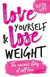 Love Yourself & Lose Weight