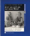 Jetzt sag ich's dir auf meine Weise!