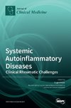 Systemic Autoinflammatory Diseases-Clinical Rheumatic Challenges
