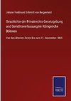 Geschichte der Privatrechts-Gesetzgebung und Gerichtsverfassung im Königreiche Böhmen