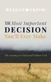 The Most Important Decision You'll Ever Make