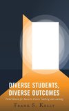 Diverse Students, Diverse Outcomes