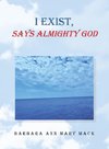 I Exist, Says Almighty God