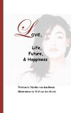 Love, Life, Future and Happiness