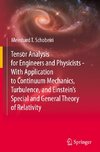 Tensor Analysis for Engineers and Physicists - With Application to Continuum Mechanics, Turbulence, and Einstein's Special and General Theory of Relativity
