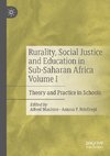 Rurality, Social Justice and Education in Sub-Saharan Africa Volume I