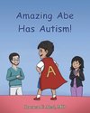 Amazing Abe Has Autism!
