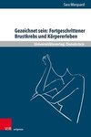 Gezeichnet sein: Fortgeschrittener Brustkrebs und Körpererleben