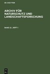 Archiv für Naturschutz und Landschaftsforschung. Band 22, Heft 1