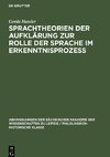 Sprachtheorien der Aufklärung zur Rolle der Sprache im Erkenntnisprozess
