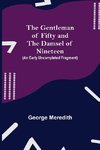 The Gentleman of Fifty and The Damsel of Nineteen (An early uncompleted fragment