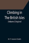 Climbing in The British Isles. (Volume I) England