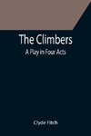 The Climbers; A Play in Four Acts