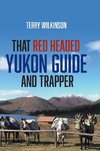 That Red Headed Yukon Guide and Trapper