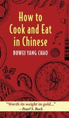 How to Cook and Eat in Chinese