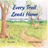 Every Trail Leads Home