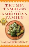 Trump, Tamales and the American Family