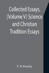 Collected Essays, (Volume V) Science and Christian Tradition