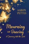 Mourning into Dancing