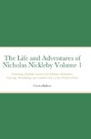 The Life and Adventures of Nicholas Nickleby Volume 1