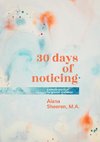30 days of noticing