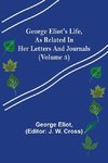 George Eliot's Life, as Related in Her Letters and Journals (Volume 3)