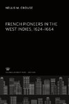 French Pioneers in the West Indies 1624-1664