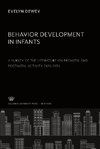 Behavior Development in Infants. a Survey of the Literature on Prenatal and Postnatal Activity 1920-1934