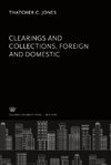 Clearings and Collections; Foreign and Domestic
