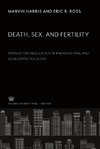 Death, Sex, and Fertility. Population Regulation in Preindustrial and Developing Societies