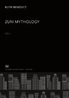 Zuni Mythology Vol.1