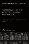 Thomas Fuller'S the Holy State and the Profane State. a Facsimile of the First Edition, 1642. Reduced in Size. Volume II