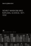 Soviet Marxism and Natural Science 1917-1932