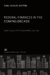 Federal Finances in the Coming Decade