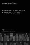 Changing Services for Changing Clients
