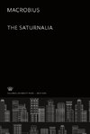 Macrobius. the Saturnalia