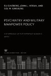 Psychiatry and Military Manpower Policy