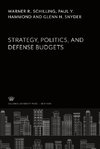 Strategy, Politics, and Defense Budgets